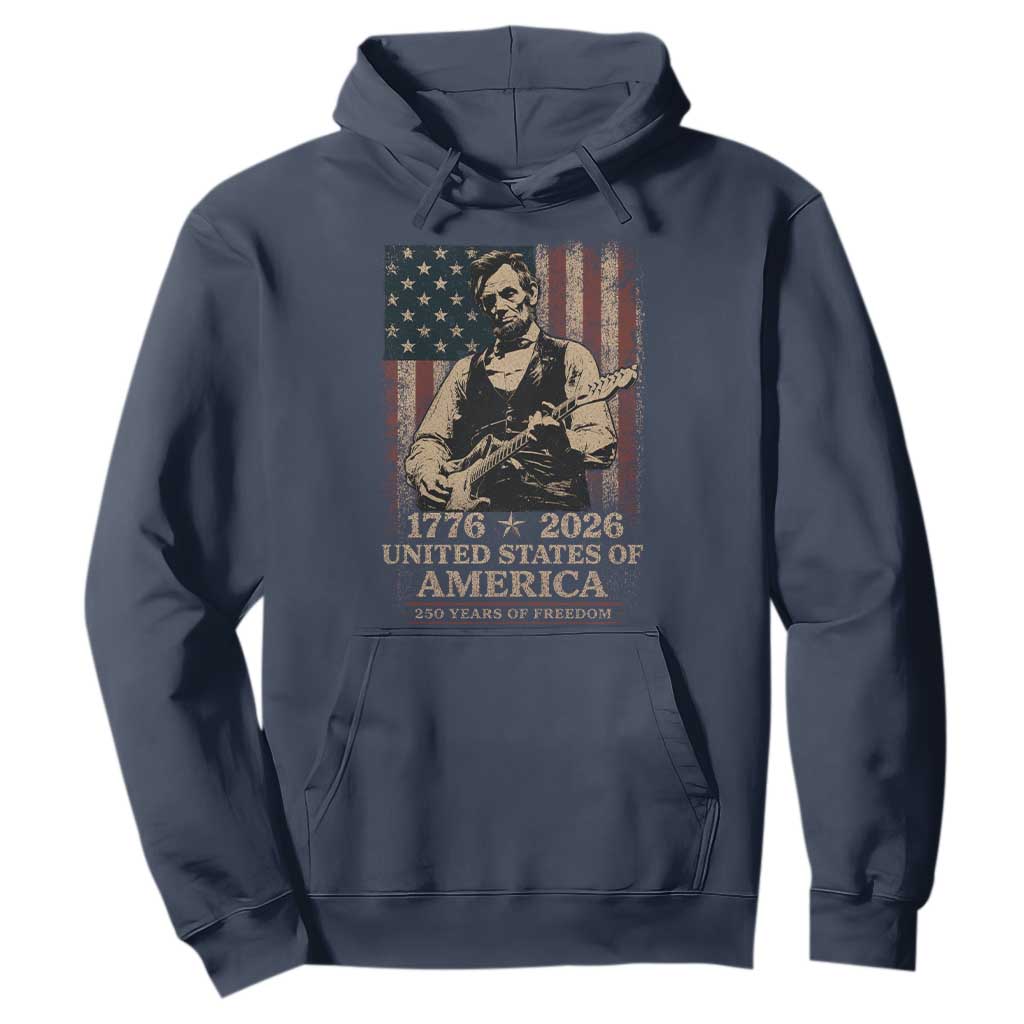 Vintage Abraham Lincoln Abe Lincoln Playing Guitar 250 Years Hoodie 1776 2026 Humor Patriotic USA Flag TS10 Navy Print Your Wear