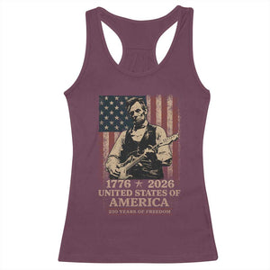 Vintage Abraham Lincoln Abe Lincoln Playing Guitar 250 Years Racerback Tank Top 1776 2026 Humor Patriotic USA Flag TS10 Maroon Print Your Wear