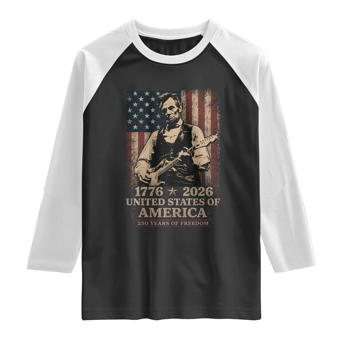 Vintage Abraham Lincoln Abe Lincoln Playing Guitar 250 Years Raglan Shirt 1776 2026 Humor Patriotic USA Flag TS10 Black White Print Your Wear