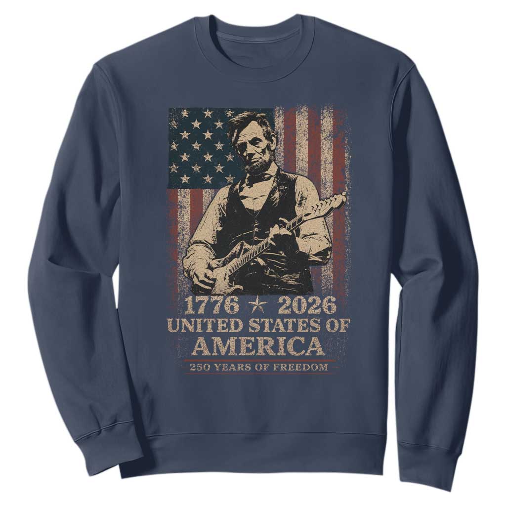 Vintage Abraham Lincoln Abe Lincoln Playing Guitar 250 Years Sweatshirt 1776 2026 Humor Patriotic USA Flag TS10 Navy Print Your Wear