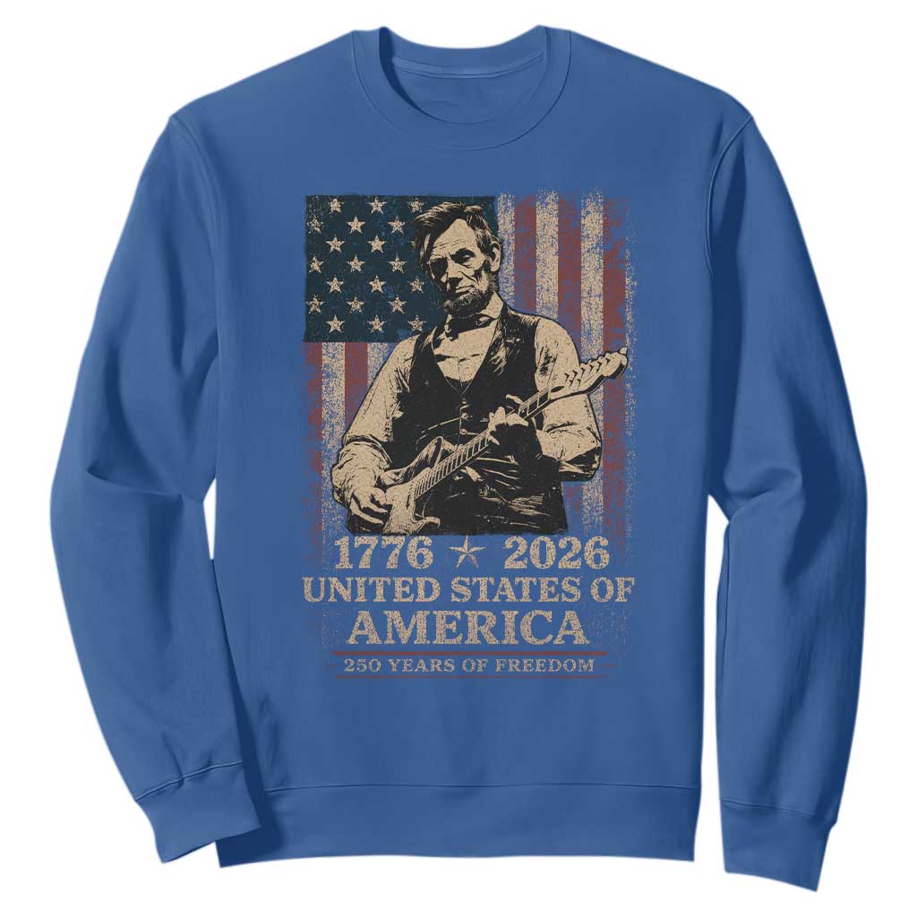 Vintage Abraham Lincoln Abe Lincoln Playing Guitar 250 Years Sweatshirt 1776 2026 Humor Patriotic USA Flag TS10 Royal Blue Print Your Wear