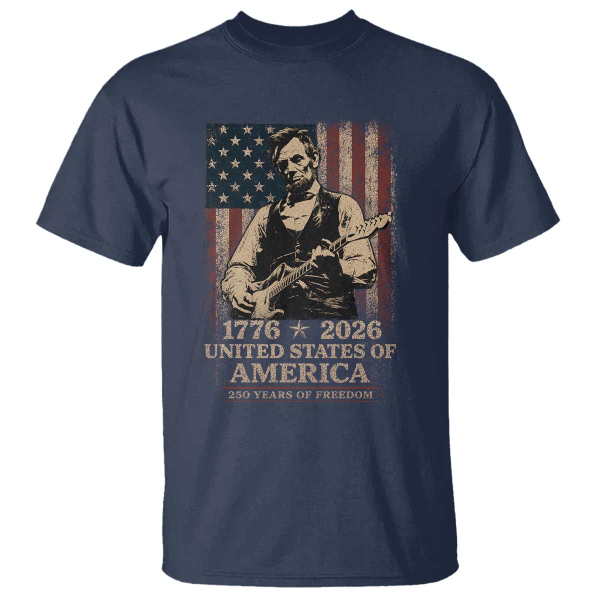 Vintage Abraham Lincoln Abe Lincoln Playing Guitar 250 Years T Shirt 1776 2026 Humor Patriotic USA Flag TS10 Navy Print Your Wear