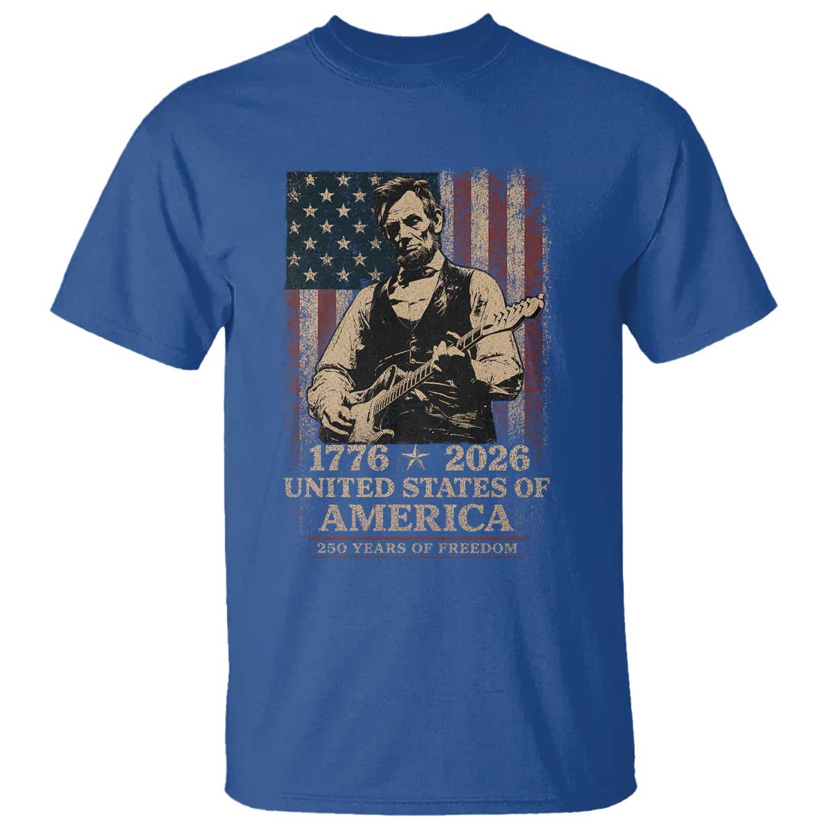 Vintage Abraham Lincoln Abe Lincoln Playing Guitar 250 Years T Shirt 1776 2026 Humor Patriotic USA Flag TS10 Royal Blue Print Your Wear