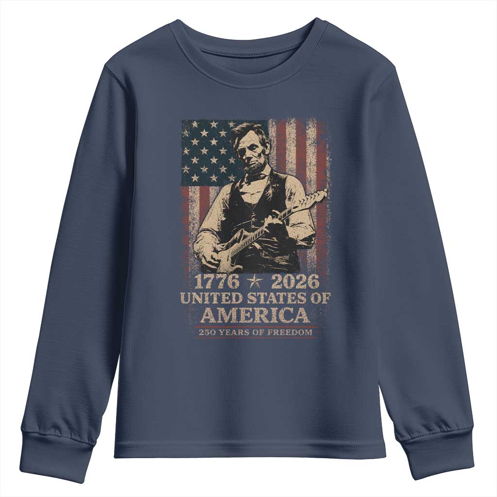 Vintage Abraham Lincoln Abe Lincoln Playing Guitar 250 Years Youth Sweatshirt 1776 2026 Humor Patriotic USA Flag TS10 Navy Print Your Wear