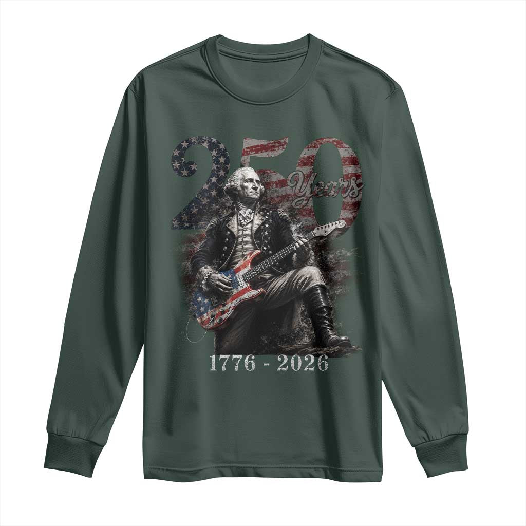 Vintage George Washington Playing Guitar 250 Years Long Sleeve Shirt 1776 2026 Humor Patriotic USA Flag TS10 Dark Forest Green Print Your Wear