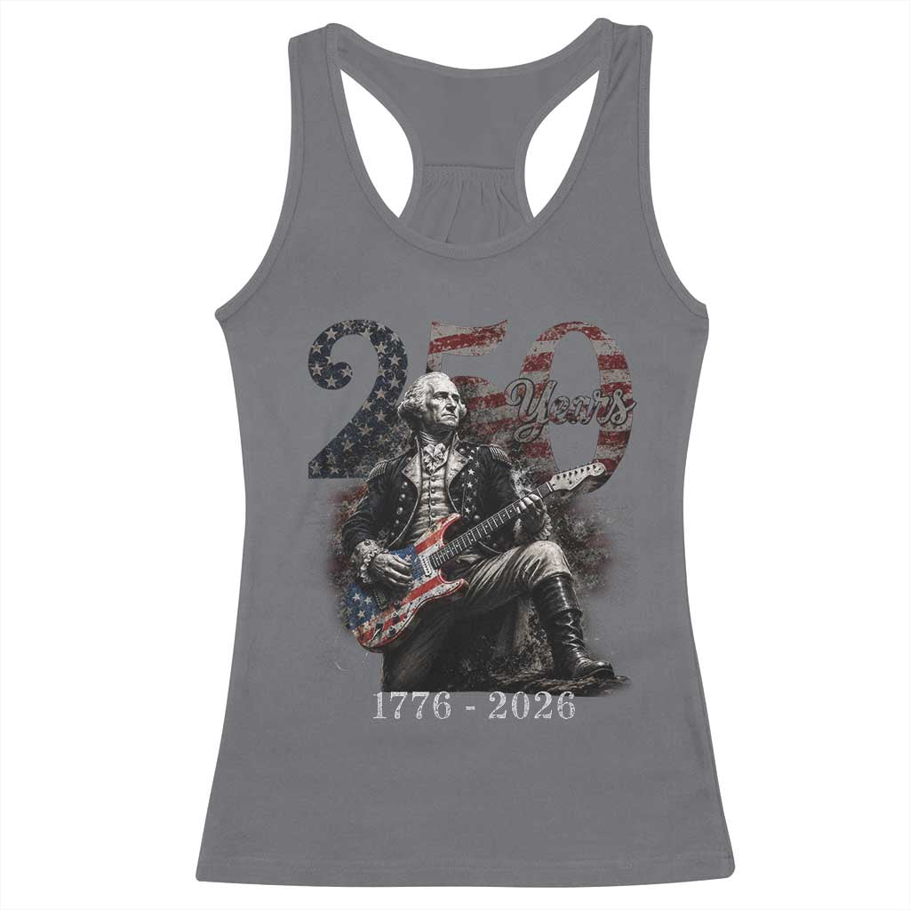 Vintage George Washington Playing Guitar 250 Years Racerback Tank Top 1776 2026 Humor Patriotic USA Flag TS10 Charcoal Print Your Wear