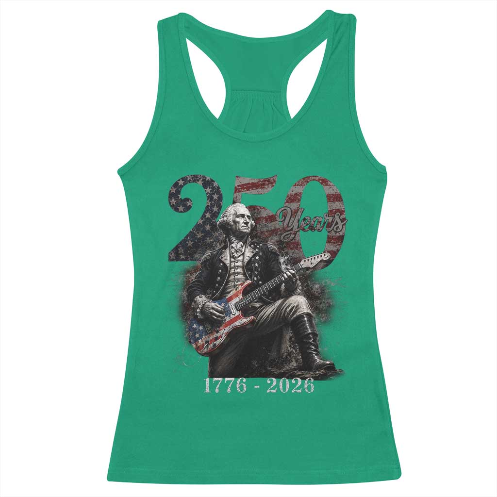 Vintage George Washington Playing Guitar 250 Years Racerback Tank Top 1776 2026 Humor Patriotic USA Flag TS10 Irish Green Print Your Wear
