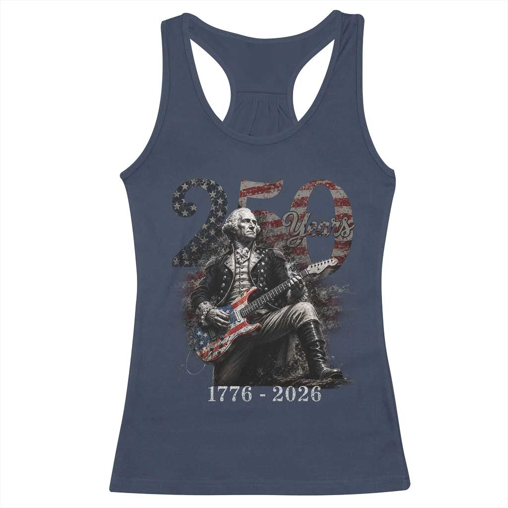 Vintage George Washington Playing Guitar 250 Years Racerback Tank Top 1776 2026 Humor Patriotic USA Flag TS10 Navy Print Your Wear