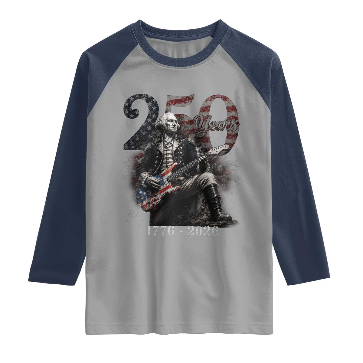 Vintage George Washington Playing Guitar 250 Years Raglan Shirt 1776 2026 Humor Patriotic USA Flag TS10 Sport Gray Navy Print Your Wear