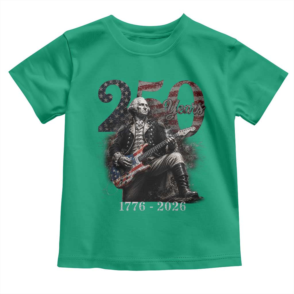 Vintage George Washington Playing Guitar 250 Years Toddler T Shirt 1776 2026 Humor Patriotic USA Flag TS10 Irish Green Print Your Wear