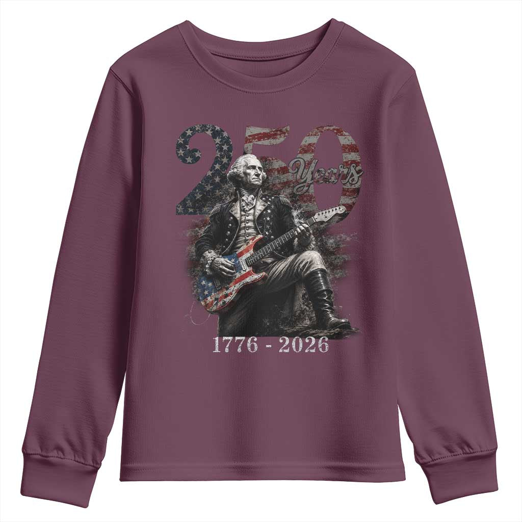 Vintage George Washington Playing Guitar 250 Years Youth Sweatshirt 1776 2026 Humor Patriotic USA Flag TS10 Maroon Print Your Wear
