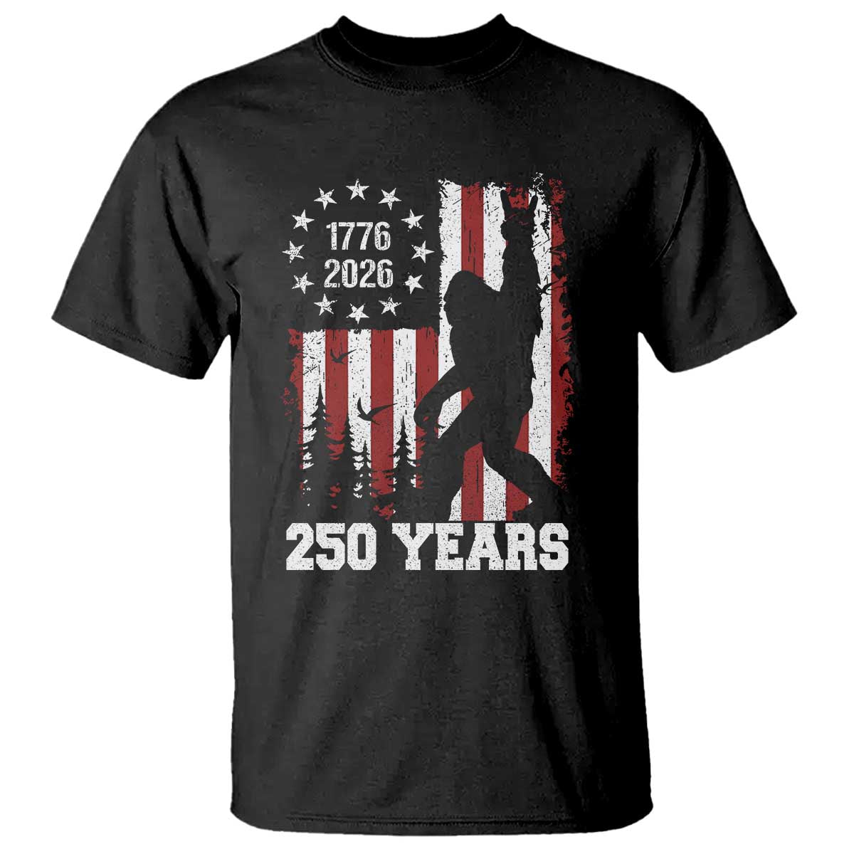 Vintage Bigfoot USA 250th Anniversary T Shirt 250 Years Of Freedom US Flag Independence Day 4th July Patriotic TS10 Black Print Your Wear