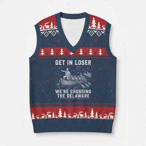 Get In Loser Were Crossing the Delaware V-Neck Knit Sweater Vest Funny 4th of July USA Meme Founding Father Patriotic TS10 Navy Red Print Your Wear