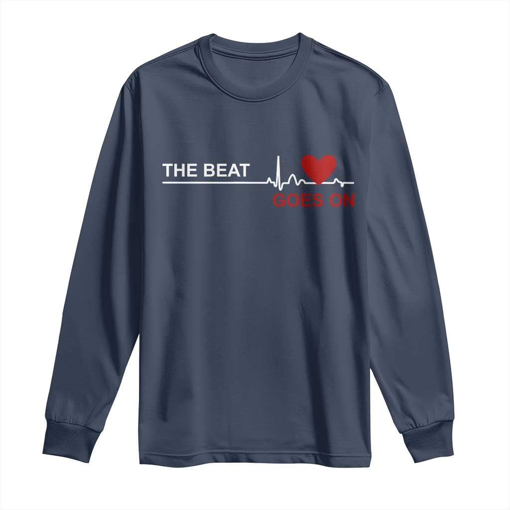 Cool Heart Surgery Survivor Long Sleeve Shirt Heart Attack Surgery The Beat Goes On Rehab Recover
