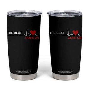 Cool Heart Surgery Survivor Tumbler Cup Heart Attack Surgery The Beat Goes On Rehab Recover