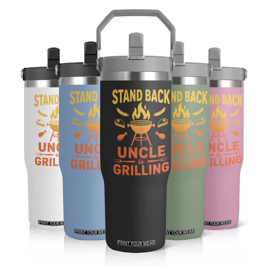 Stand Back Uncle Is Grilling Flip Straw Tumbler Funny Fathers Day BBQ