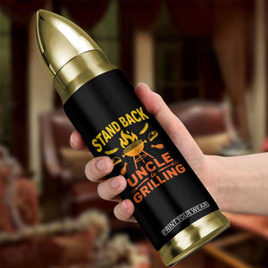 Stand Back Uncle Is Grilling Bullet Tumbler Funny Fathers Day BBQ