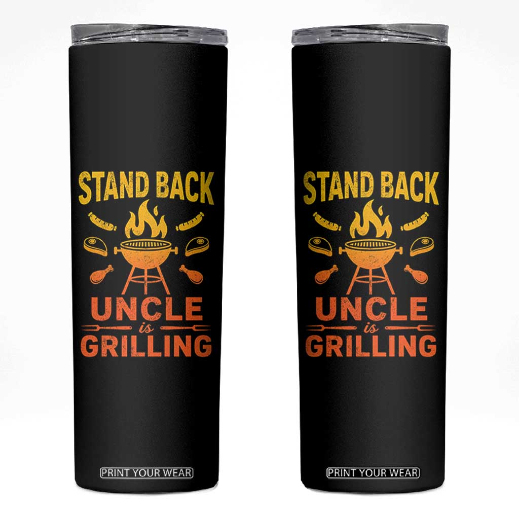 Stand Back Uncle Is Grilling Skinny Tumbler Funny Fathers Day BBQ