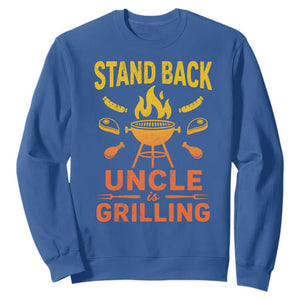 Stand Back Uncle Is Grilling Sweatshirt Funny Fathers Day BBQ