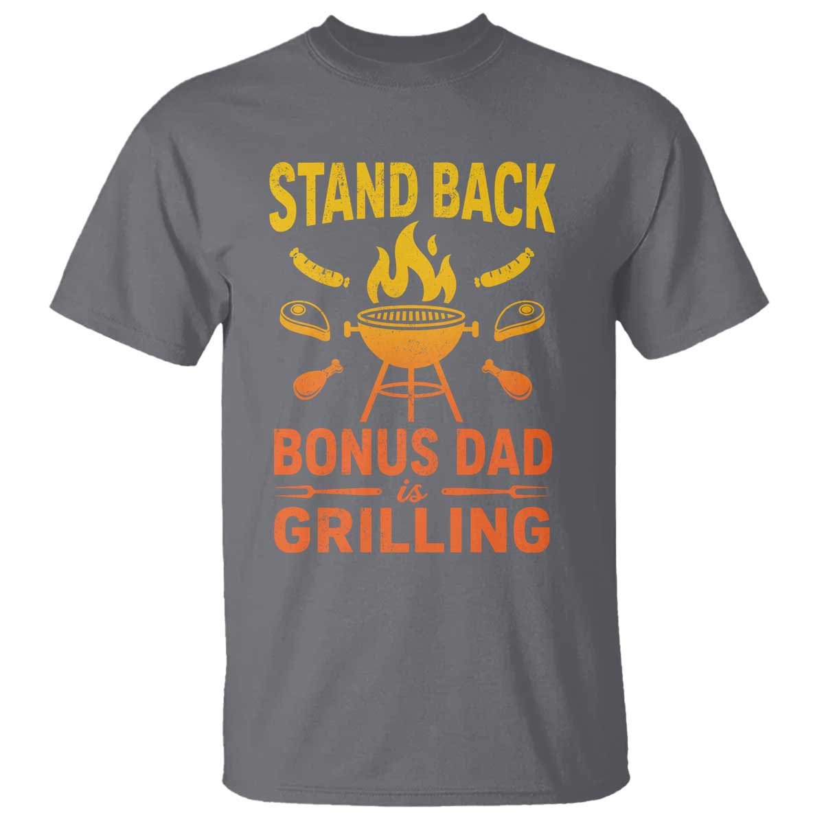 Funny Grilling Bonus Dad T Shirt BBQ Stepdad Grill Masters Sarcastic