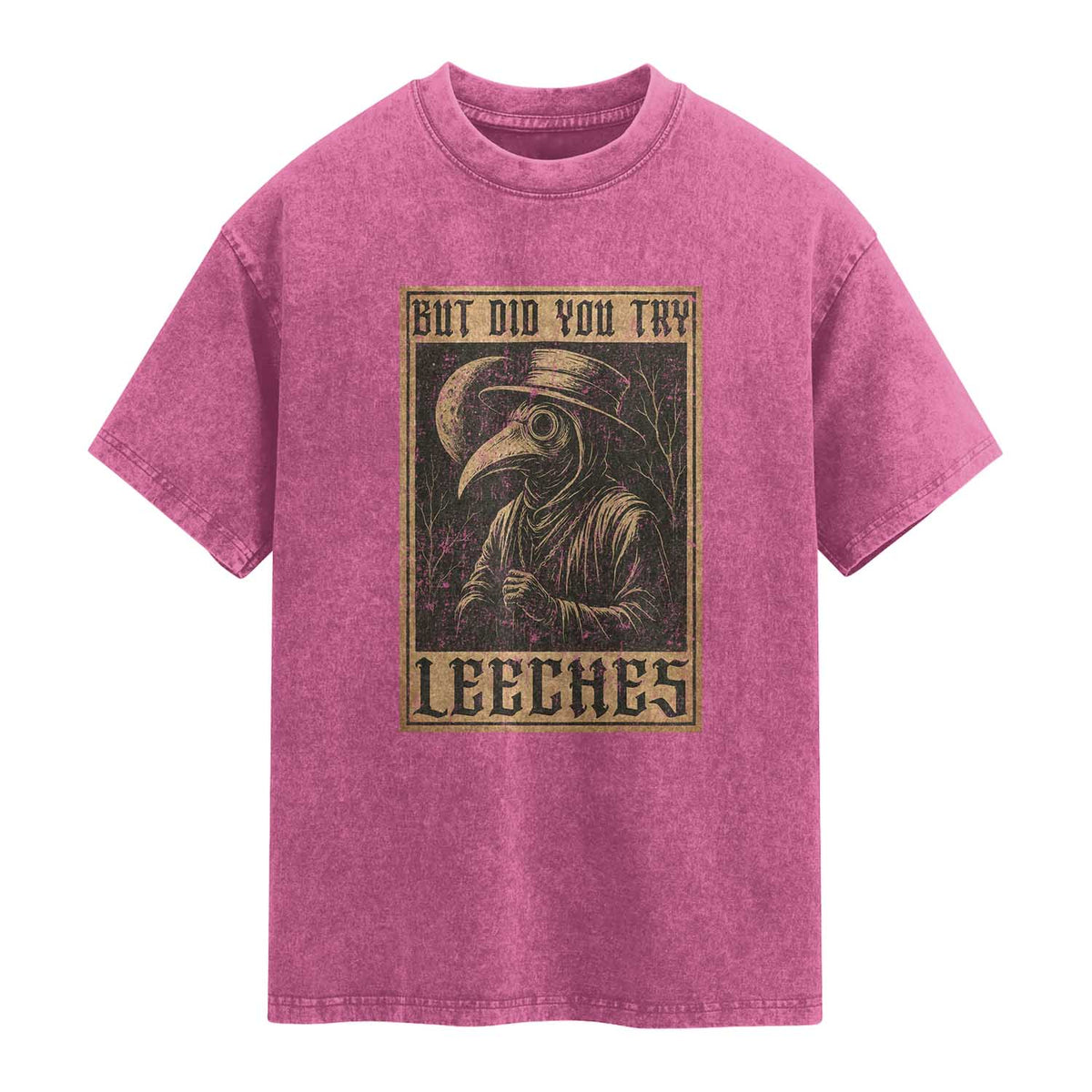 But Did You Try Leeches Plague Doctor Washed Cotton T-Shirt Middle Age Medicines Medieval History