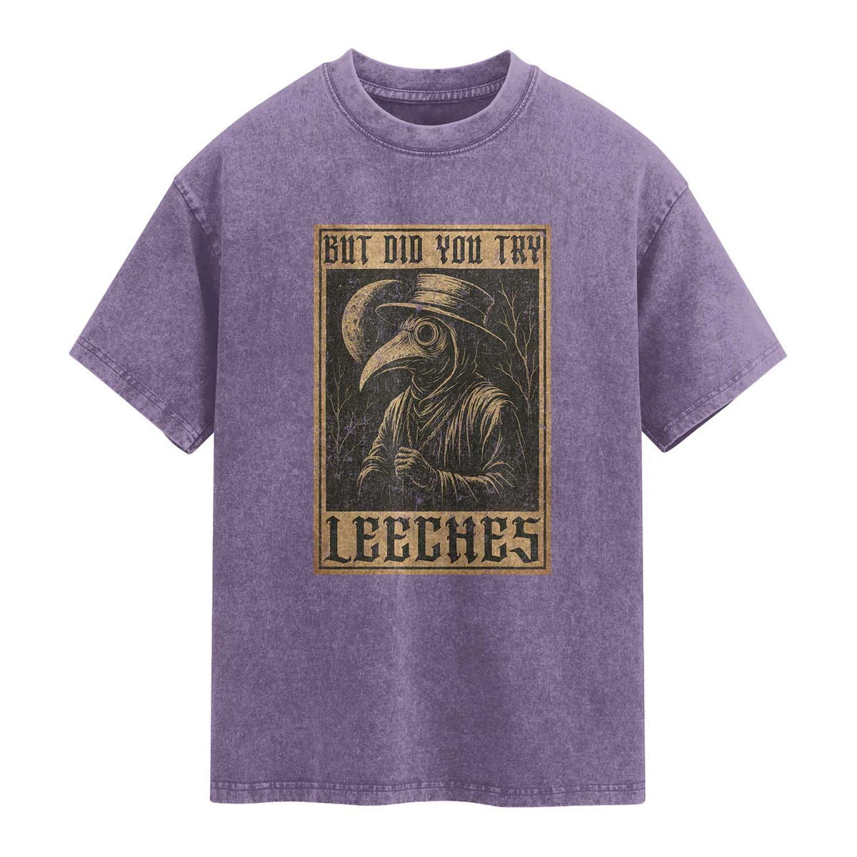 But Did You Try Leeches Plague Doctor Washed Cotton T-Shirt Middle Age Medicines Medieval History