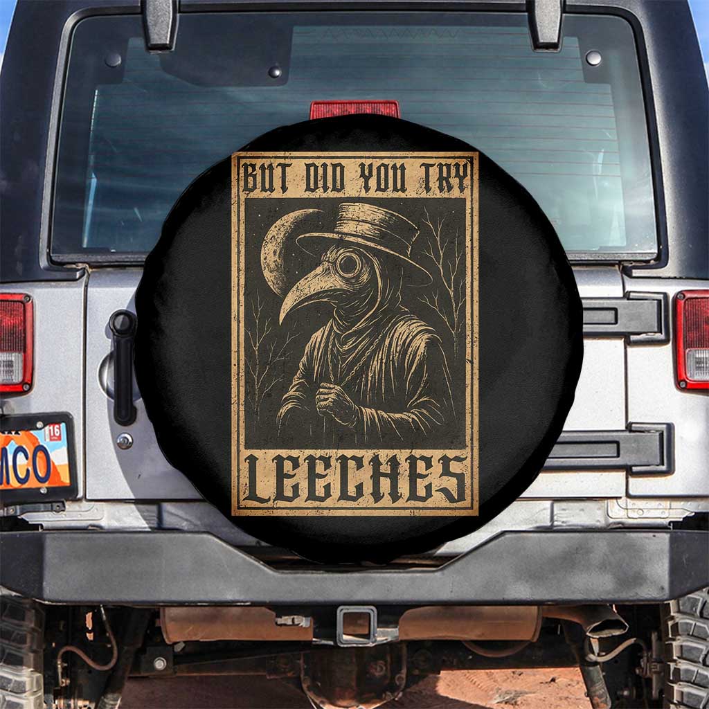 But Did You Try Leeches Plague Doctor Spare Tire Cover Middle Age Medicines Medieval History TS10 No hole Black Print Your Wear