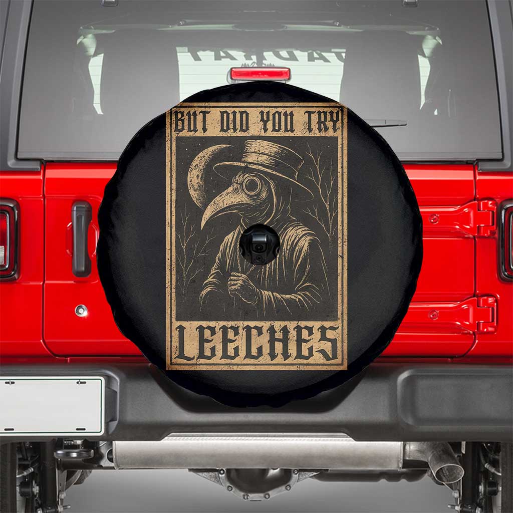 But Did You Try Leeches Plague Doctor Spare Tire Cover Middle Age Medicines Medieval History TS10 Black Print Your Wear