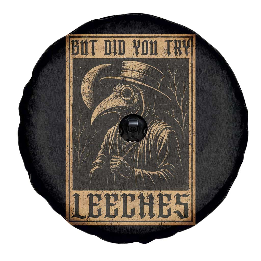 But Did You Try Leeches Plague Doctor Spare Tire Cover Middle Age Medicines Medieval History TS10 Print Your Wear
