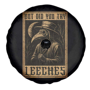 But Did You Try Leeches Plague Doctor Spare Tire Cover Middle Age Medicines Medieval History TS10 Print Your Wear