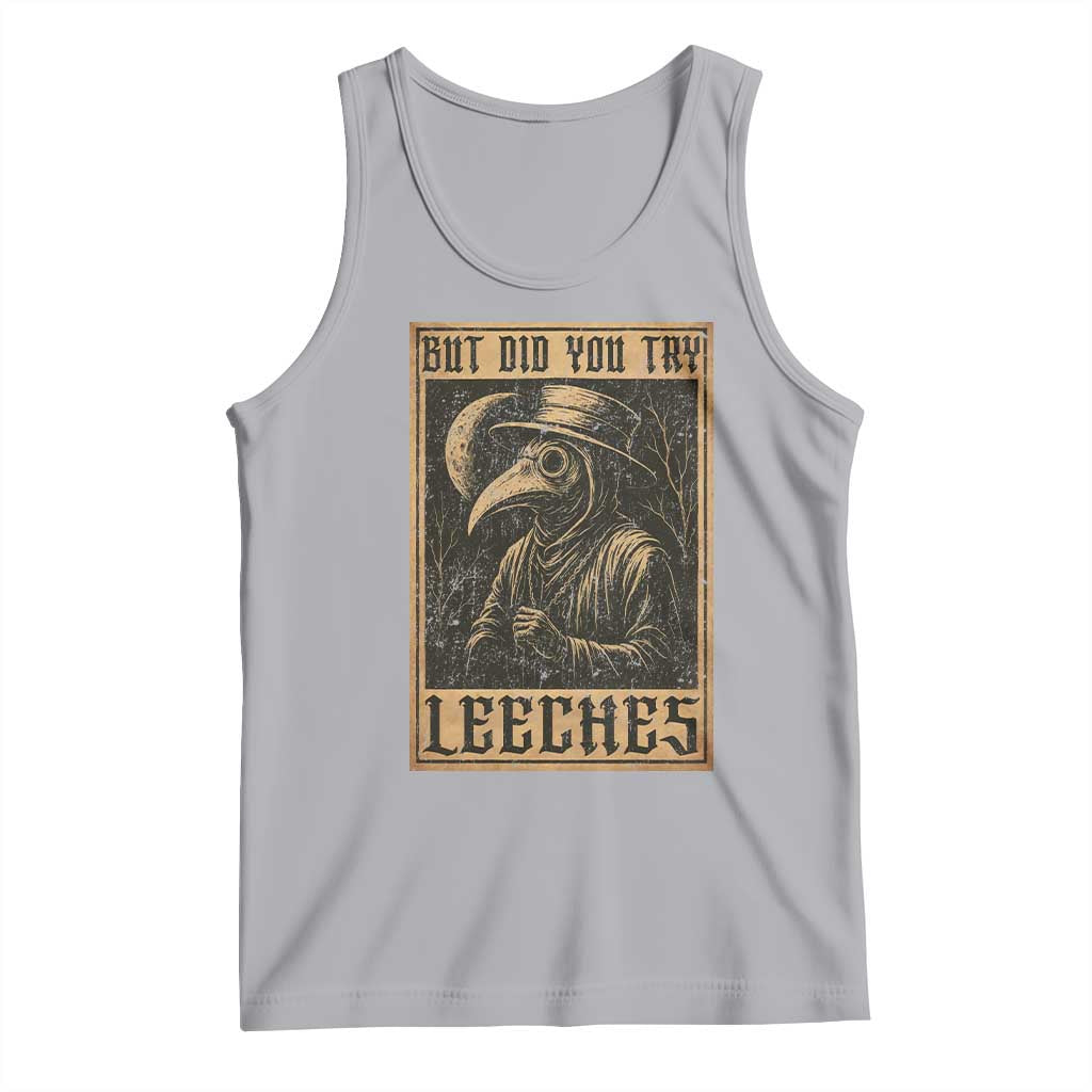 But Did You Try Leeches Plague Doctor Tank Top Middle Age Medicines Medieval History TS10 Athletic Heather Print Your Wear