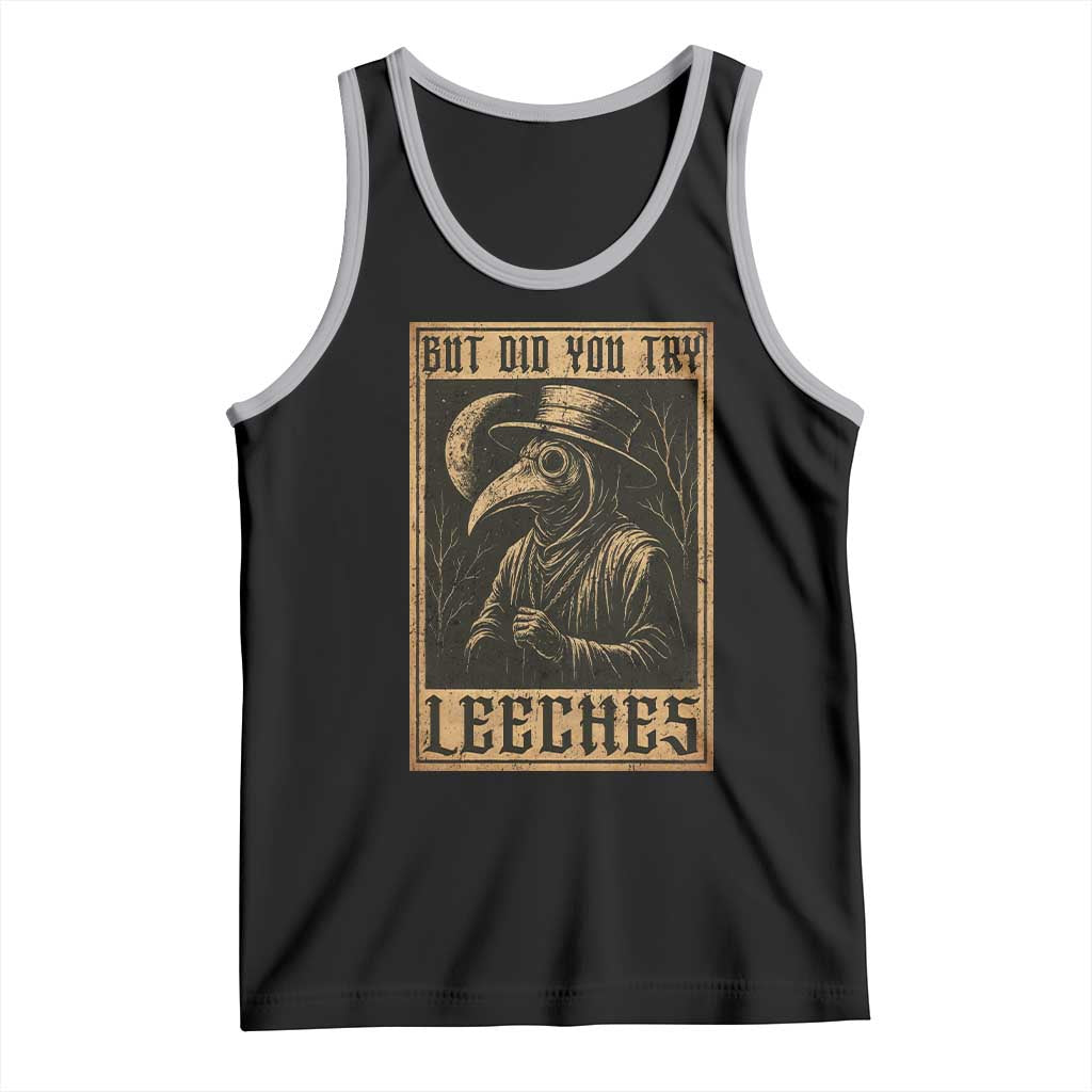 But Did You Try Leeches Plague Doctor Tank Top Middle Age Medicines Medieval History TS10 Black Athletic Heather Print Your Wear