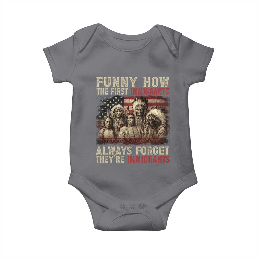 Native American Baby Onesie Funny The First Immigrants Always Forget TS10 Charcoal Print Your Wear