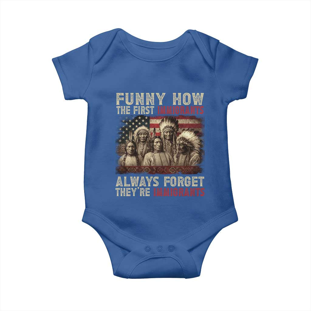 Native American Baby Onesie Funny The First Immigrants Always Forget TS10 Royal Blue Print Your Wear