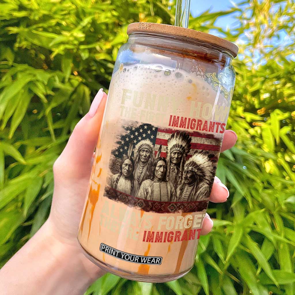 Native American Glass Can Funny The First Immigrants Always Forget TS10 Black Print Your Wear