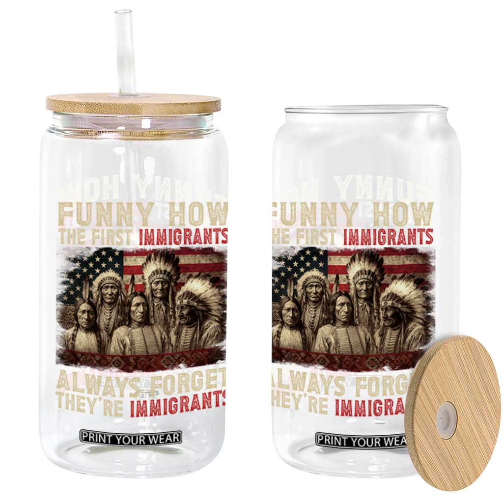 Native American Glass Can Funny The First Immigrants Always Forget TS10 Print Your Wear