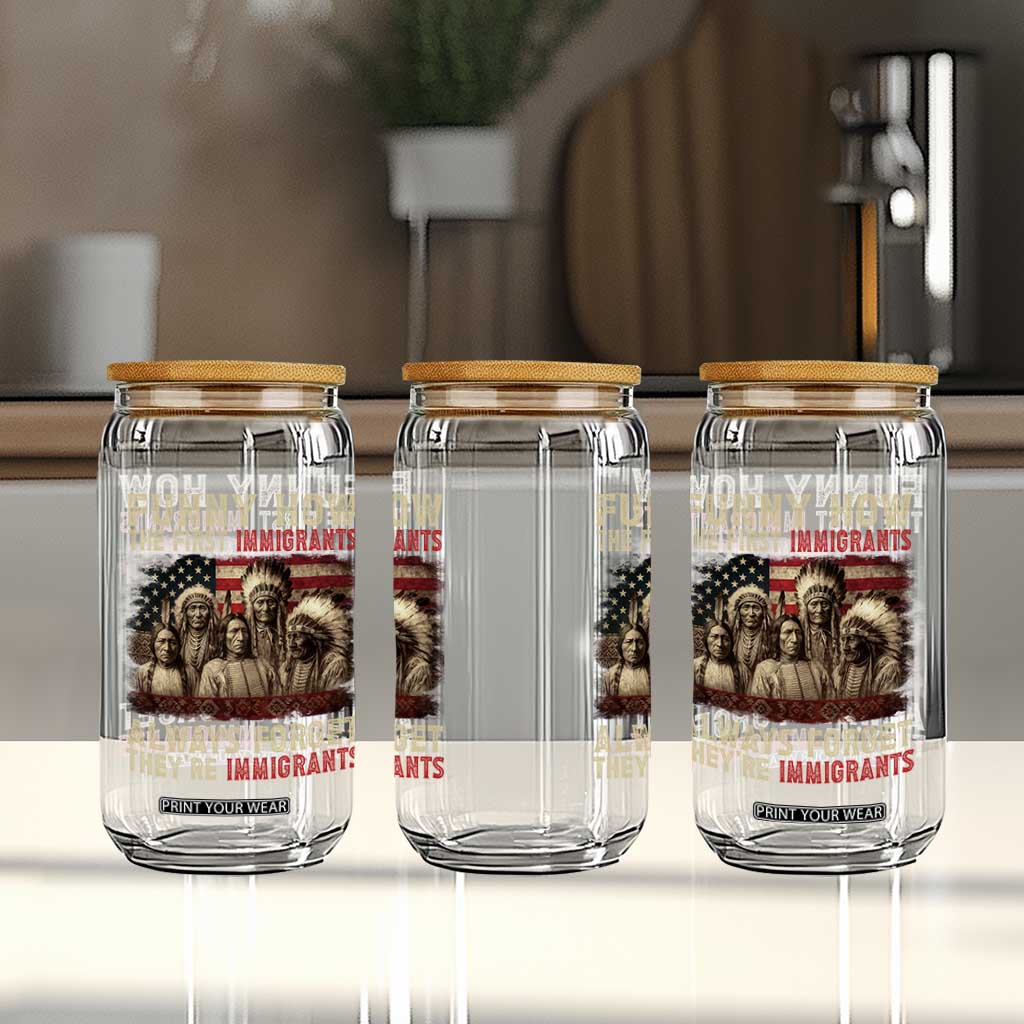 Native American Glass Can Funny The First Immigrants Always Forget TS10 Print Your Wear