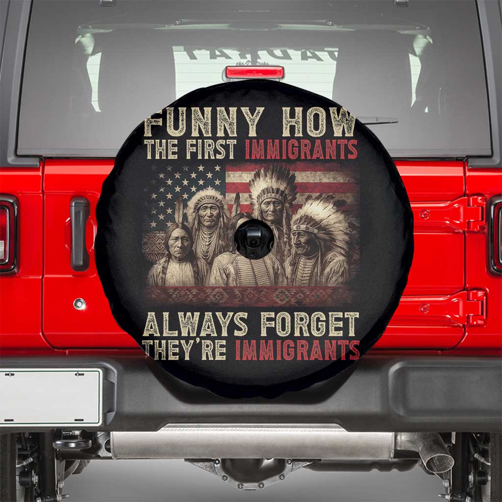 Native American Spare Tire Cover Funny The First Immigrants Always Forget TS10 Black Print Your Wear
