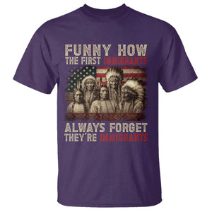 Native American T Shirt Funny The First Immigrants Always Forget TS10 Purple Print Your Wear