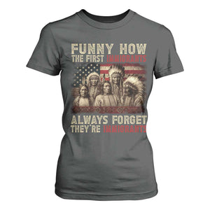Native American T Shirt For Women Funny The First Immigrants Always Forget TS10 Dark Heather Print Your Wear