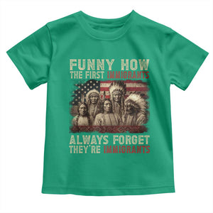 Native American Toddler T Shirt Funny The First Immigrants Always Forget TS10 Irish Green Print Your Wear