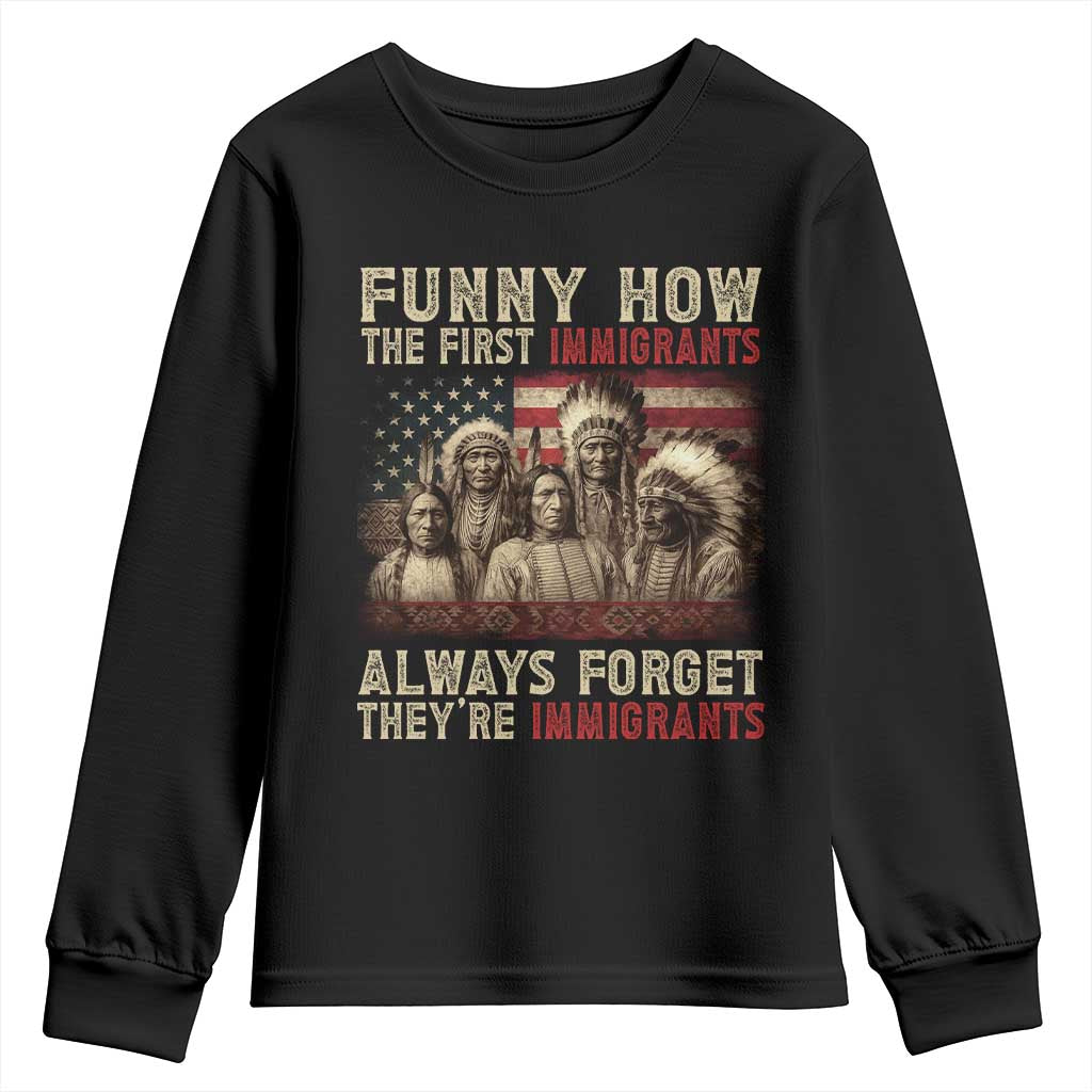 Native American Youth Sweatshirt Funny The First Immigrants Always Forget TS10 Black Print Your Wear