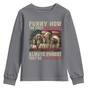 Native American Youth Sweatshirt Funny The First Immigrants Always Forget TS10 Charcoal Print Your Wear