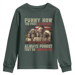 Native American Youth Sweatshirt Funny The First Immigrants Always Forget TS10 Dark Forest Green Print Your Wear