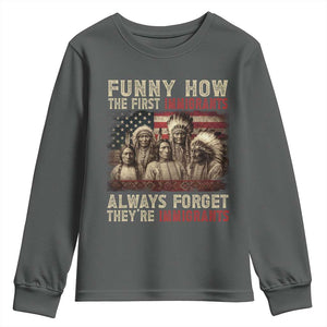 Native American Youth Sweatshirt Funny The First Immigrants Always Forget TS10 Dark Heather Print Your Wear