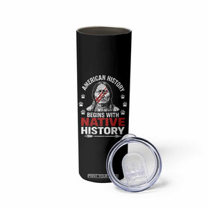 Native American History Skinny Tumbler Indigenous Peoples Tribal Pride TS10 Print Your Wear