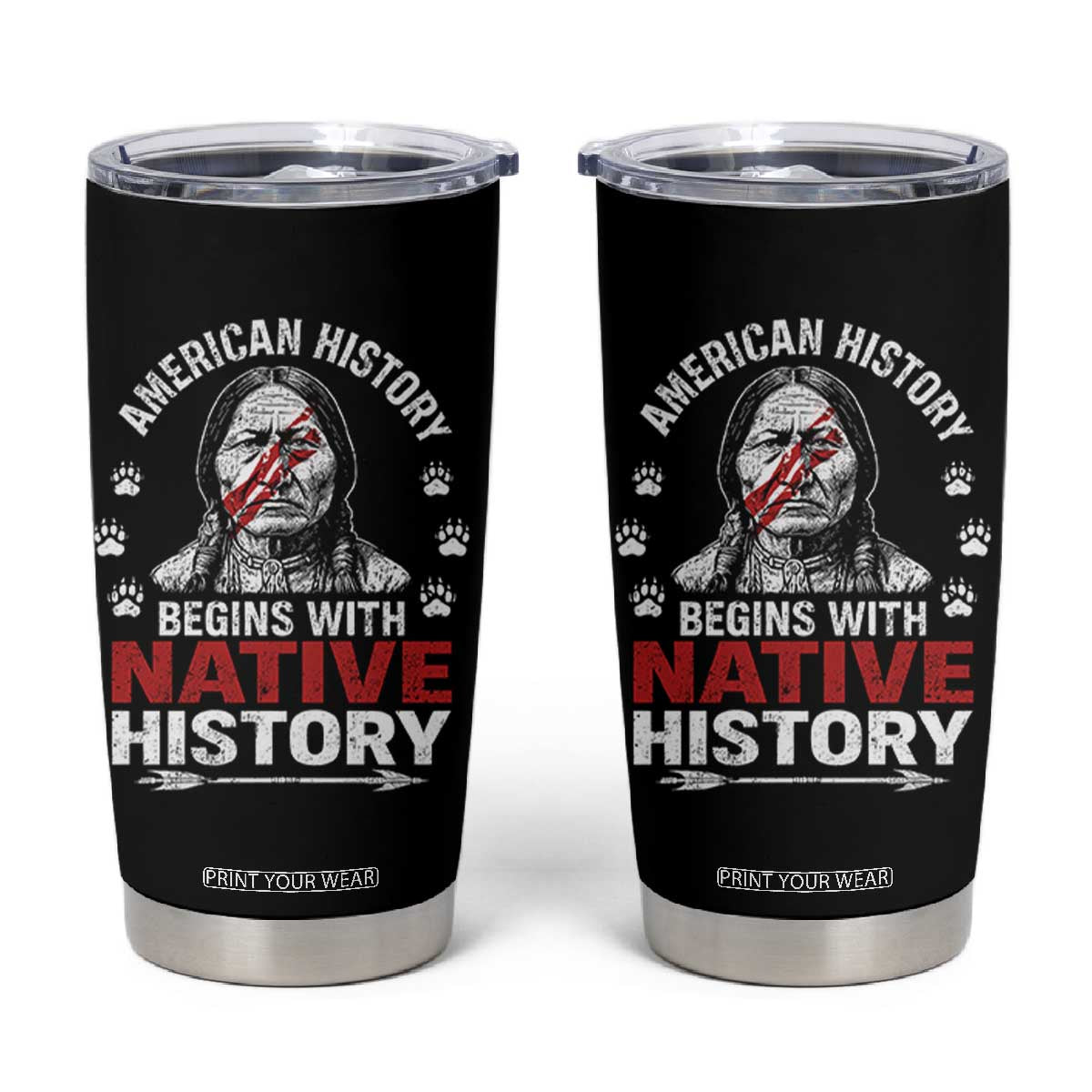 Native American History Tumbler Cup Indigenous Peoples Tribal Pride TS10 Black Print Your Wear