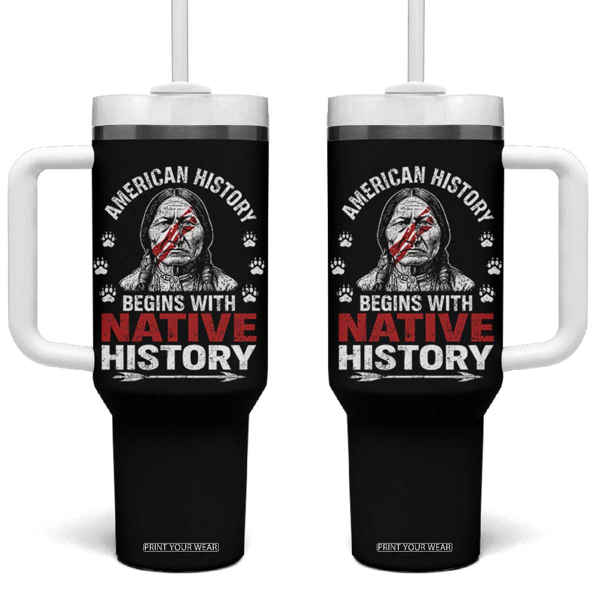 Native American History Tumbler With Handle Indigenous Peoples Tribal Pride TS10 One Size: 40 oz Black Print Your Wear