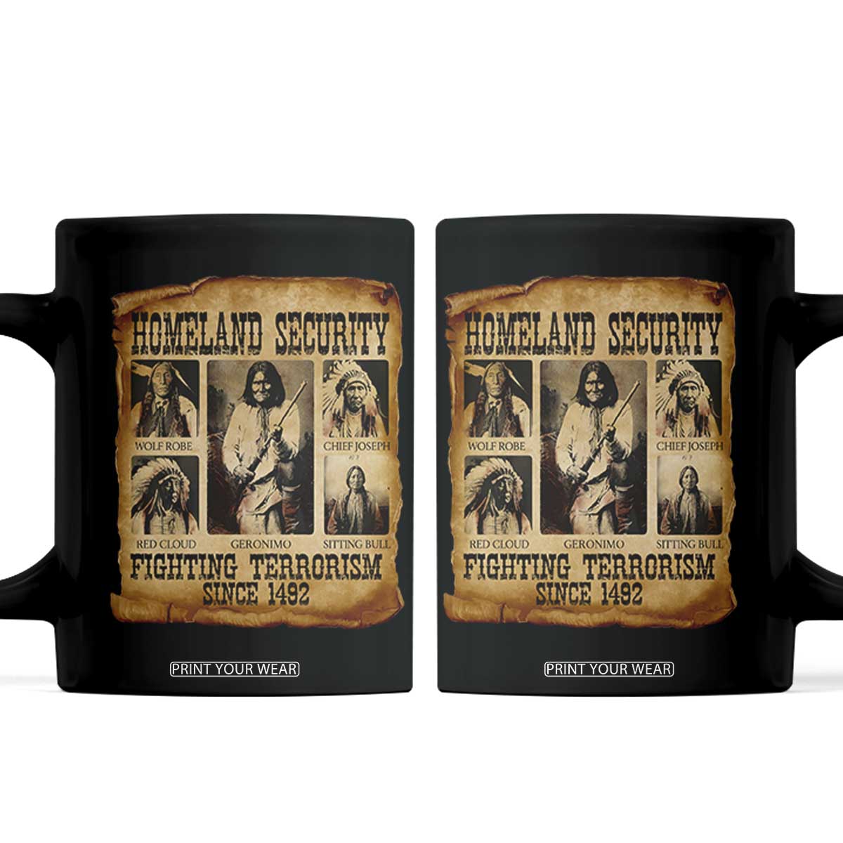 Vintage Native American Coffee Mug Homeland Security Fighting Terrorism Since 1492 TS10 Black Print Your Wear