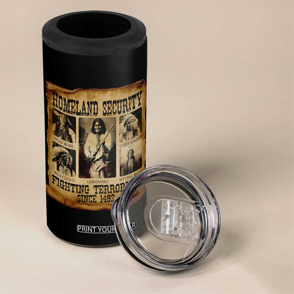 Vintage Native American 4 in 1 Can Cooler Tumbler Homeland Security Fighting Terrorism Since 1492 TS10 Print Your Wear